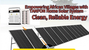 Empowering African Villages with TANFON Home Solar System Clean
