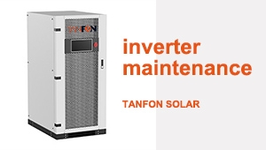Essential Maintenance for Your Solar Inverter
